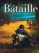LA BATAILLE - L'INTEGRALE - TOME 0 - LA BATAILLE - EDITION INTEGRALE