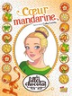 LES FILLES AU CHOCOLAT - TOME 3 COEUR MANDARINE - VOL03