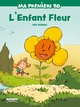 L'ENFANT FLEUR - EDITION BROCHEE