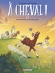 A CHEVAL ! T08 - UN POUR TOUS, TOUS POULAINS !