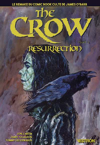 The Crow - Resurrection - T01 - Le Remake du Comic Book culte de James O'Barr