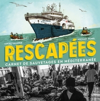 Rescapé.e.s - Carnet de sauvetages en Méditerranée