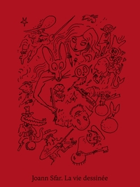 La vie dessinée - Catalogue d'exposition de Joann Sfar