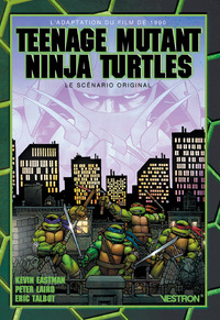 TMNT - L'adaptation du film de 1990 - Le scénario original
