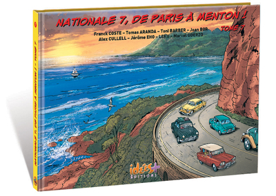 Nationale 7, de Paris à Menton ! - T07 - De L'Estérel (Var) à Menton (Alpes Maritimes)