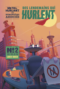 Des lendemains qui hurlent - N°02 - 1985-1995 vu par Laurent Durieux