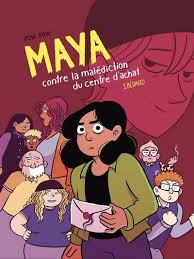 Maya contre la malédiction du centre d'achat