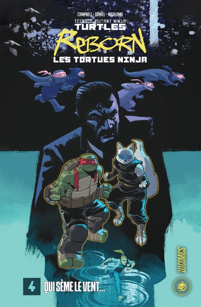Teenage Mutant Ninja Turtles - TMNT Reborn - T04 - Qui sème le vent