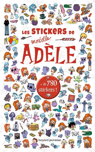 Les Stickers de Mortelle Adèle - + de 780 Stickers !