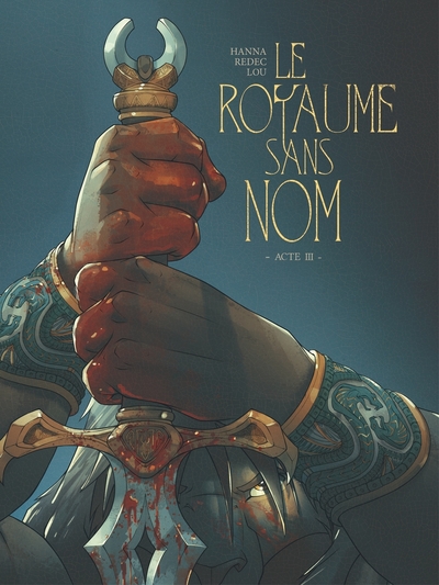 Le Royaume sans nom - T03 - Acte III