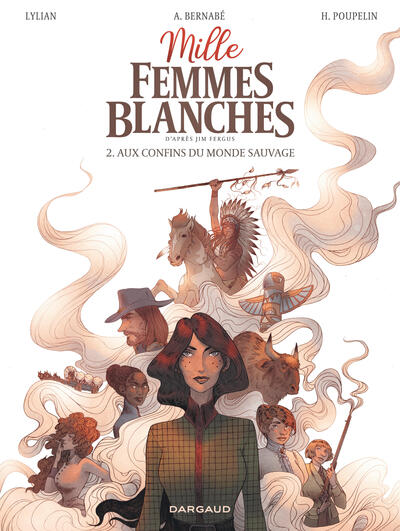 Mille femmes blanches - T02 - Aux confins du monde sauvage