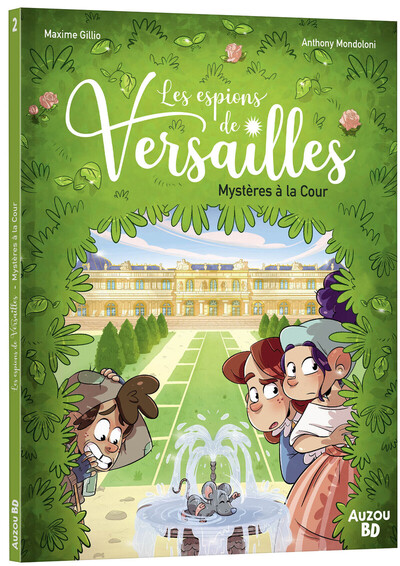 Les Espions de Versailles - T02 - Mystères à la cour