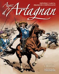 LE VENT DE L'HISTOIRE - AVEC D'ARTAGNAN