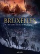 BRUXELLES T1, DES CELTES AUX DUCS DE BOURGOGNE