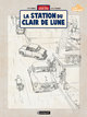 Une aventure de Jacques Gipar - T06 crayonné - La station du clair de lune