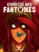 L'IVRESSE DES FANTOMES - INTEGRALE
