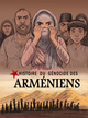 UNE HISTOIRE DU GENOCIDE ARMENIENS