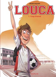 Louca - T01 - Coup d'envoi - Petit prix 4,99€