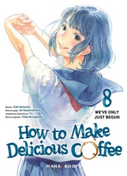 How to Make Delicious Coffee - T08 - We've Only Just Begun