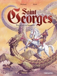 Saint Georges - Vaincre le dragon