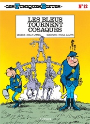 Les Tuniques Bleues - T12 - Les Bleus tournent cosaques - Petit prix 3,99€