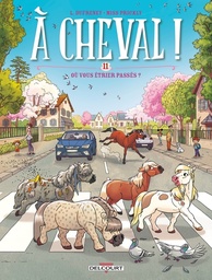 À cheval ! - T11 - Où vous étrier passés ?
