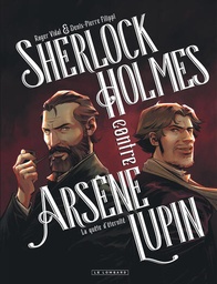 Sherlock Holmes contre Arsène Lupin - T01 - La quête d'éternité