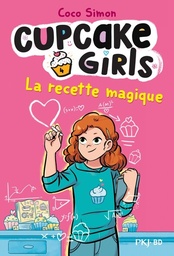 Cupcake Girls - T04 - La recette magique