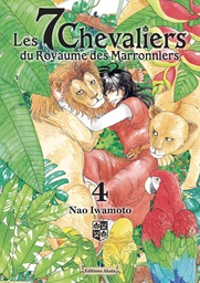 Les 7 Chevaliers du Royaume des Marronniers - T04