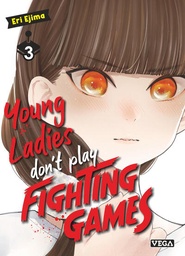 Young Ladies Don't Play Fighting Games - T03