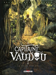 Capitaine Vaudou - T03 - La fin de Port-Royal