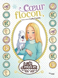 Les filles au chocolat  - T15 - Coeur Flocon