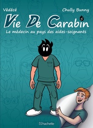 Vie de Carabin - T05 - Le médecin au pays des aides-soignants