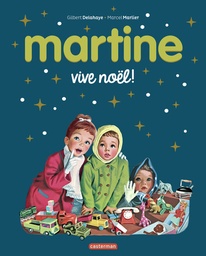 Martine, les éditions spéciales - Vive Noël !